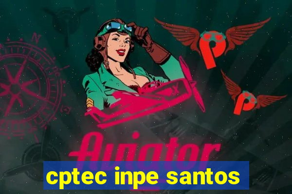 cptec inpe santos